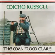 Micho Russell - The Man From Clare