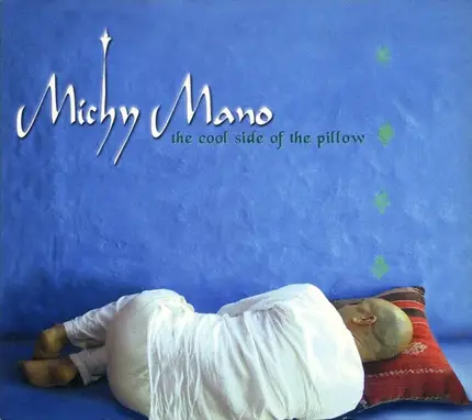 Michy Mano - The Cool Side Of The Pillow