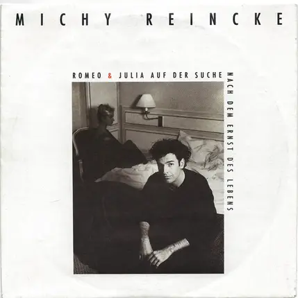 Michy Reincke - Romeo & Julia Auf Der Suche Nach Dem Ernst Des Lebens