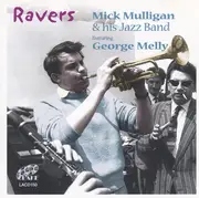 CD - Mick Mulligan And His Jazz Band Featuring George Melly - Ravers - Mono