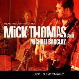 Mick & Michael Ba Thomas - Head Full of Road-Kill