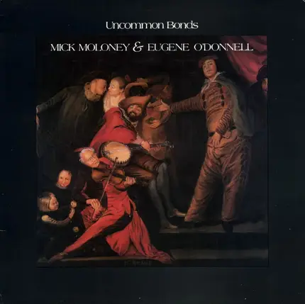 Mick Moloney & Eugene O'Donnell - Uncommon Bonds