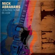 Mick Abrahams - Leaving Home Blues