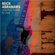 Mick Abrahams - Leaving Home Blues