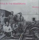 LP - Mick And The Maelstroms - Privates