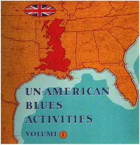 The Mick Clarke Band - Un-American Blues Activities Volume 1