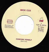 7inch Vinyl Single - Mick Cox - Compose Yerself