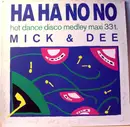 12inch Vinyl Single - Mick & Dee - Ha Ha No No