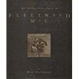 Mick Fleetwood - My Twenty-Five Years in Fleetwood Mac