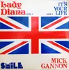 7inch Vinyl Single - Mick Gannon - Lady Diana / It's Your Life