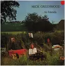 LP - Mick Greenwood - ...To Friends