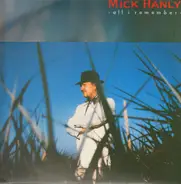 Mick Hanly - All I Remember