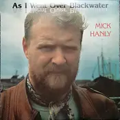 Mick Hanly - As I Went over Blackwater