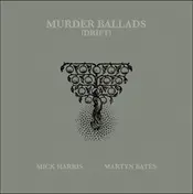 Mick Harris - Murder Ballads