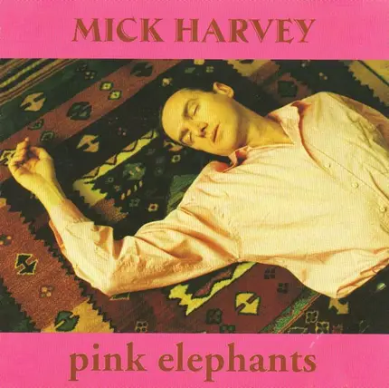 Mick Harvey - Pink Elephants