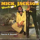 7inch Vinyl Single - Mick Jackson - Weekend