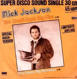 Mick Jackson - You Don't Light My Fire