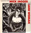 12inch Vinyl Single - Mick Jagger - Hard Woman / Lonely At The Top