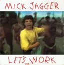 7inch Vinyl Single - Mick Jagger - Let's Work