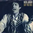 7inch Vinyl Single - Mick Jagger - Say You Will