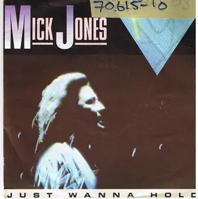 Mick Jones - Just Wanna Hold