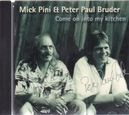 Mick Pini & Peter Paul Bruder - Come On Into My Kitchen