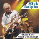 CD - Mick Ralphs - That's Life - Can't Get Enough