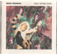 Mick Ronson - Only After Dark