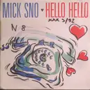 7inch Vinyl Single - Mick Sno - Hello Hello - Promo