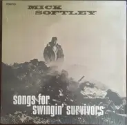Mick Softley - Songs for Swingin' Survivors