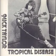 Mick Taylor - Tropical Disease