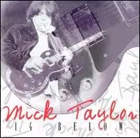 Mick Taylor - Live At 14 Below