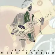 Mick Taylor - Shadowman