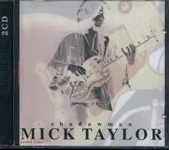 Mick Taylor - Shadowman (Disc 1)