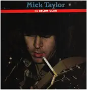 Mick Taylor - 14 BELOW CLUB