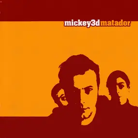 mickey 3d - Matador