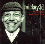mickey 3d - Tu Vas Pas Mourir De Rire...