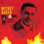 Mickey Baker - Blam! The Nyc R&b Sessions