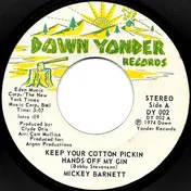 Mickey Barnett - Keep Your Cotton Pickin Hands Off My Gin