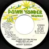 7inch Vinyl Single - Mickey Barnett - Keep Your Cotton Pickin Hands Off My Gin
