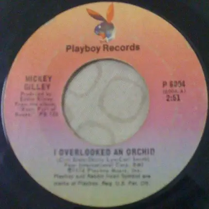 Mickey Gilley - I Overlooked An Orchid / Swinging Doors