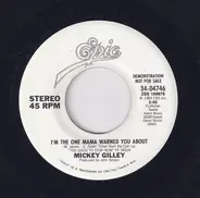 Mickey Gilley - I'm The One Mama Warned You About
