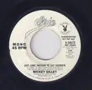 7inch Vinyl Single - Mickey Gilley - Just Long Enough To Say Goodbye