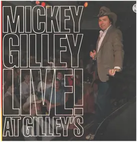 Mickey Gilley - Mickey Gilley Live! At Gilley's