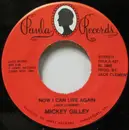 7inch Vinyl Single - Mickey Gilley - Now I Can Live Again / Down The Line