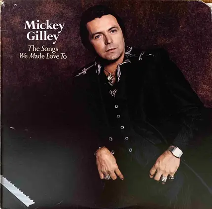 Mickey Gilley - The Songs We Made Love To
