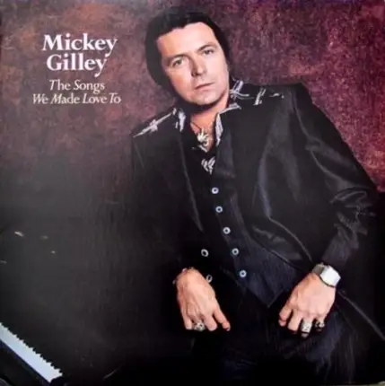 Mickey Gilley - The Songs We Made Love To