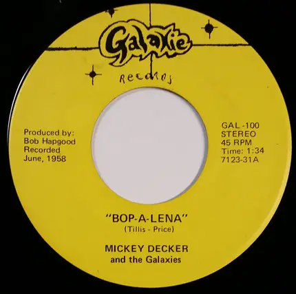 Mickey Decker And The Galaxies - Bop-A-Lena / Frankie And Johnnie