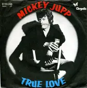 7inch Vinyl Single - Mickey Jupp - True Love