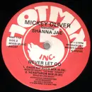 12'' - Mickey Oliver Featuring Shanna Jae - Never Let Go